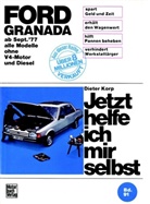 Dieter Korp - Jetzt helfe ich mir selbst - 91: Ford Granada (ab September 1977)