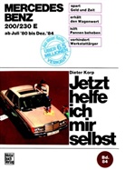 Diete Korp, Dieter Korp, Wolfgang Schmarbeck - Jetzt helfe ich mir selbst - 84: Mercedes 200/230 E  Juli '80 bis Dez. '84