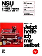 Dieter Korp - Jetzt helfe ich mir selbst - 6: NSU   -   Prinz 4 / Sport-Prinz / Prinz I bis III