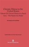 Commission on Chronic Illness, Jack Elinson, Ray E. Trussell - Commission on Chronic Illness: Chronic Illness in the United States - Volume III: Chronic Illness in the United States, Volume III: Chronic Illness in a Rural Area - The Hunterdon Study