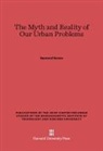 Raymond Vernon - The Myth and Reality of Our Urban Problems