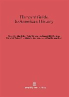 Paul Herman Buck, Oscar Handlin, Oscar Schlesinger Handlin, Frederick Merk, Samuel Eliot Morison, Arthur Meier Schlesinger... - Harvard Guide to American History