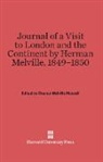 Herman Melville, Eleanor Melville Metcalf, Eleanor Melville Metcalf - Journal of a Visit to London and the Continent by Herman Melville, 1849-1850