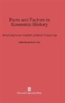 Arthur H. Cole, A. L. Dunham, N. S. B. Gras - Facts and Factors in Economic History