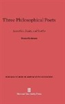 George Santayana - Three Philosophical Poets
