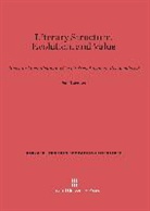 Jurij Striedter - Literary Structure, Evolution, and Value