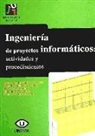 José Salvador . . . [et al. ] Sánchez Garreta - Ingeniería de proyectos informáticos : actividades y procedimientos