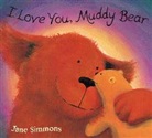 Jane Simmons, Jane Simmons - I Love You, Muddy Bear