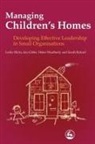 Sarah Byford, Sarah Gibbs Byford, Ian Gibbs, Leslie Hicks, Leslie Gibbs Hicks, Weatherl... - Managing Children's Homes