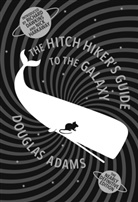 Douglas Adams - Hitch Hiker's GUide to the Galaxy