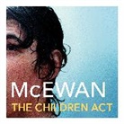Ian McEwan, Lindsay Duncan - The Children Act (Hörbuch)