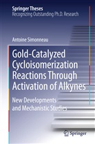 Antoine Simonneau - Gold-Catalyzed Cycloisomerization Reactions Through Activation of Alkynes
