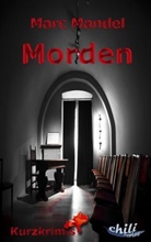 Marc Mandel, Franzisk Röchter, Franziska Röchter - Morden