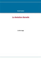 David Hueber - La révolution éternelle