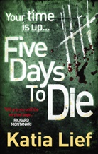 Katia Lief - 5 Days to Die