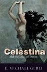Gerli, E. Michael Gerli - Celestina and the Ends of Desire