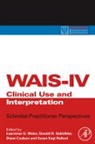 L G (Ed)et Al Weiss, Lawrence Weiss, Lawrence G. Weiss, Diane Coalson, Diane (Pearson Assessment Coalson, Diane L. Coalson... - Wais IV Clinical Use & Interpretation