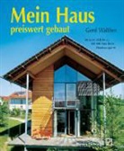 Gerd Walther - Mein Haus preiswert gebaut