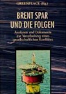 Greenpeace, Greenpeace - Brent Spar und die Folgen