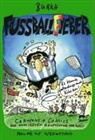 Burkh, Burkh Fritsche, Burkhard Fritsche - Fußballfieber - Es könnte allerdings auch Koks sein