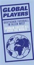 Paul Fürhoff, Manfred Hrsg. v. Lämmer, Ansgar Molzberger, Wack - Global Players, Deutscher Fußball in aller Welt