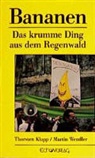 Thomas Klapp, Thorsten Klapp, Martin Wendler, Pedro Beitr. v. Morazan, Roc Lopez, Hafez Sabet - Bananen - Das krumme Ding aus dem Regenwald