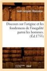 Jean Jacques Rousseau, Jean-Jacques Rousseau, Rousseau J J, Rousseau J. J., ROUSSEAU JEAN-JACQUE, ROUSSEAU J-J. - Discours sur l origine et les