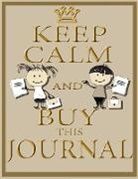 LLC Speedy Publishing, Speedy Publishing Llc - Keep Calm and Buy This Journal
