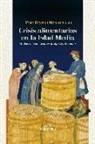 Crisis alimentarias en la Edad Media : modelos, explicaciones y representaciones