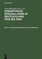 Sergej Mironenko, Lutz Niethammer, Alexander von Plato, Ral Possekel, Ralf Possekel - Sowjetische Speziallager in Deutschland 1945-1950 - Band 2: Sowjetische Dokumente zur Lagerpolitik