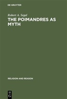 Robert A Segal, Robert A. Segal - The Poimandres as Myth