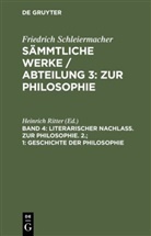 Friedrich Schleiermacher, Heinrich Ritter - Friedrich Schleiermacher: Sämmtliche Werke. Abteilung 3: Zur Philosophie - Band 4,1: 1. Geschichte der Philosophie