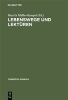 Beatri Müller-Kampel, Beatrix Müller-Kampel - Lebenswege und Lektüren