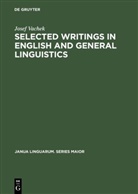 Josef Vachek - Selected Writings in English and General Linguistics