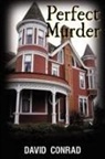 David Conrad, Conrad David Conrad - Perfect Murder