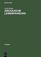 Guido Rappe - Archaische Leiberfahrung