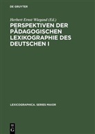 Herber Ernst Wiegand, Herbert Ernst Wiegand, Herbert E. Wiegand, Herbert Ernst Wiegand - Perspektiven der pädagogischen Lexikographie des Deutschen I