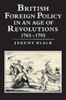 Jeremy Black, Professor Jeremy Black - British Foreign Policy in an Age of Revolutions, 1783-1793