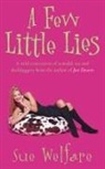 Sue Welfare, Welfare Sue - A Few Little Lies