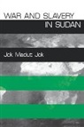 Jok Madut Jok, madut Jok - War and slavery in sudan