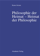 Karen Joisten - Philosophie der Heimat - Heimat der Philosophie