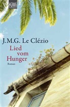 J M G Le Clézio, J. M. G. Le Clézio, Jean-Marie G. Le Clézio, Jean-Marie Gustave Le Clézio, J M G LeClézio - Lied vom Hunger