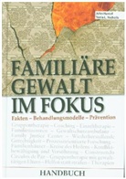54 Autoren, Hamel, John Hamel, Nicholls, Tonia L. Nicholls, Tonia. L Nicholls - Familiäre Gewalt im Fokus