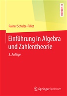 Rainer Schulze-Pillot - Einführung in Algebra und Zahlentheorie