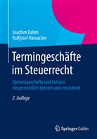 Joachi Dahm, Joachim Dahm, Rolfjosef Hamacher - Termingeschäfte im Steuerrecht