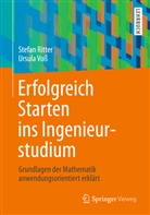Stefa Ritter, Stefan Ritter, Ursula Voss - Erfolgreich Starten ins Ingenieurstudium