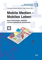 Thomas C. Bächle, Thomas Christian Bächle, Thoma Christian Bächle, Thomas Christian Bächle, Thimm, Thimm... - Mobile Medien - Mobiles Leben