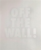 Christian Egger, Gregor Jansen, Harriet Zilch - Off the Wall