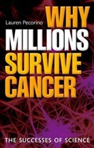 Lauren Pecorino, Lauren (Principal Lecturer in Cancer Biology Pecorino, Pecorino Lauren - Why Millions Survive Cancer