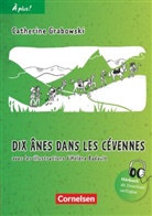 Catherine Grabowski, Juli Goltz, Catherin Grabowski, Catherine Grabowski, Susanne u Meyer, Hélène Badault - À plus! Nouvelle édition - 2: À plus ! - Französisch als 1. und 2. Fremdsprache - Ausgabe 2012 - Band 2 Dix ânes dans les Cévennes